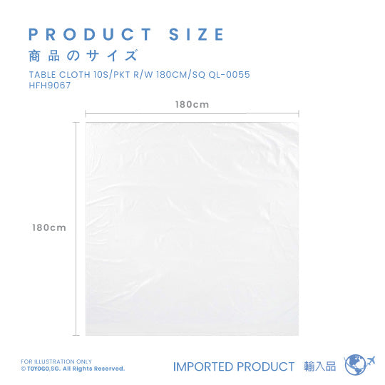 TABLE CLOTH 10S R W 180CM SQ QL-0055 (HFH9067)